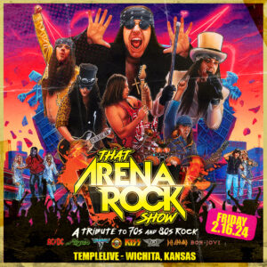 That Arena Rock Show │ Temple Live Wichita